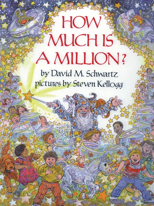 Title details for How Much Is a Million? by David M. Schwartz - Available